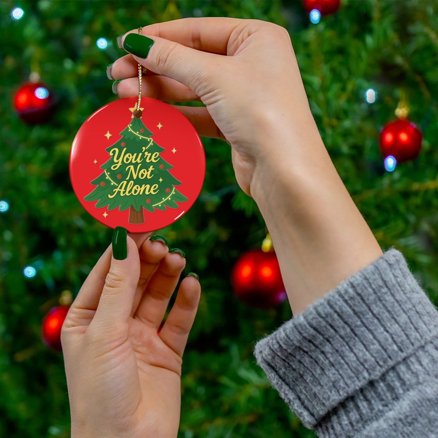 "You’re Not Alone" Christmas Tree Ornament – Uplifting Holiday Keepsake for Comfort & Connection