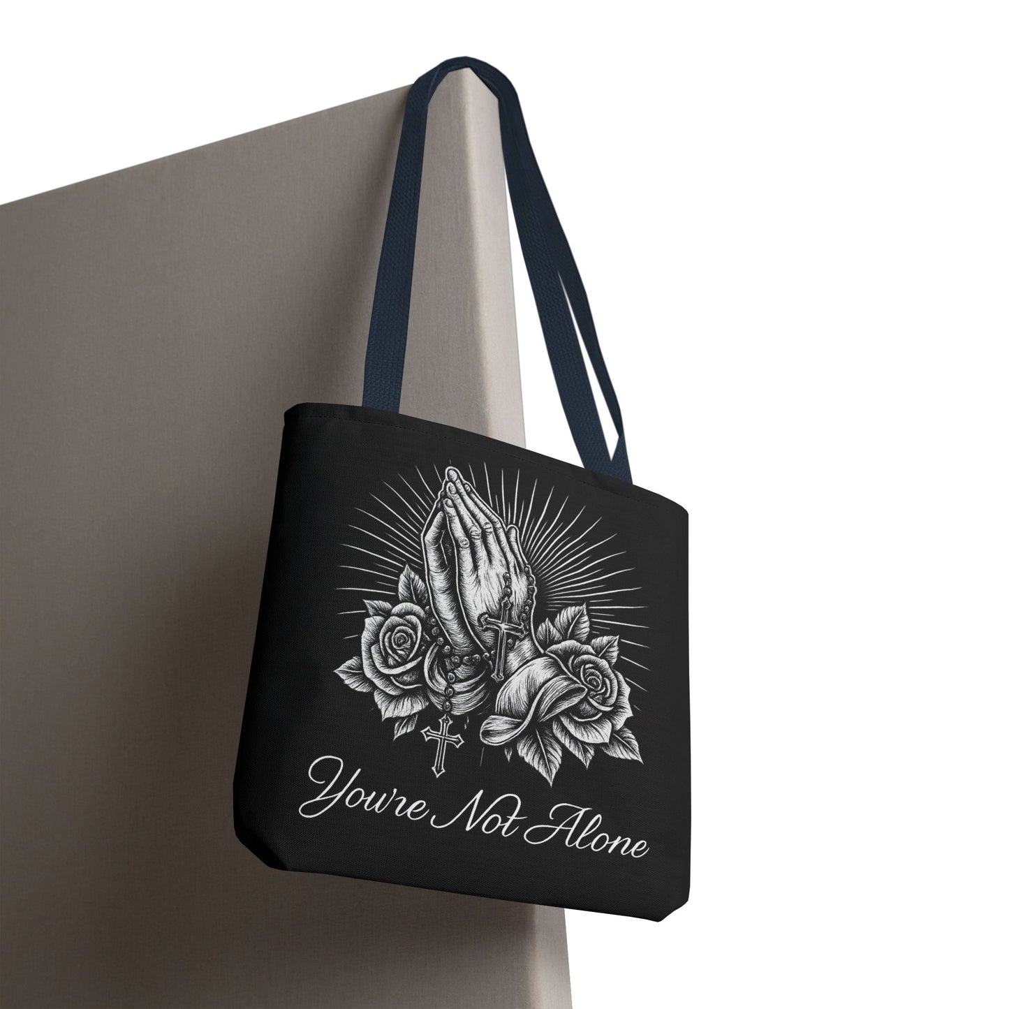 You're Not Alone Tote Bag – Praying Hands Edition