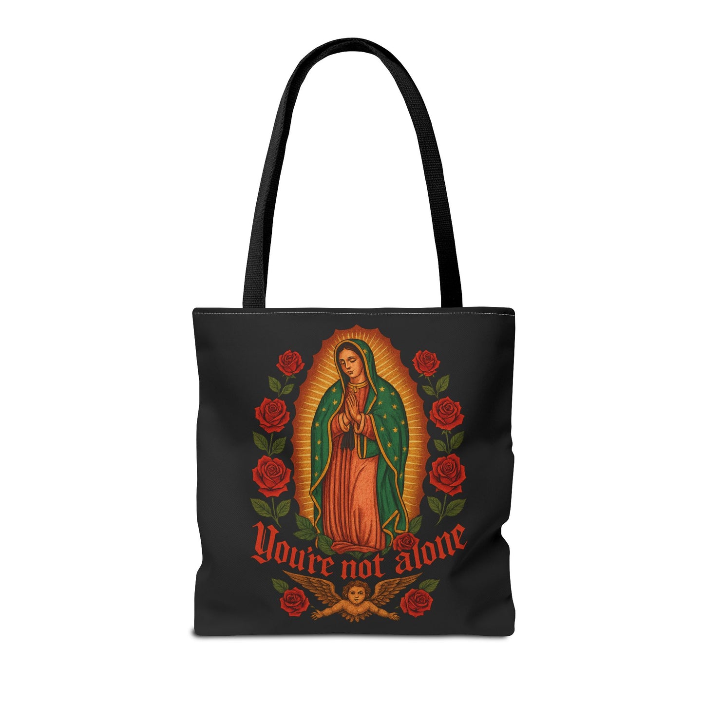 You're Not Alone Tote Bag – Lady of Guadalupe Edition