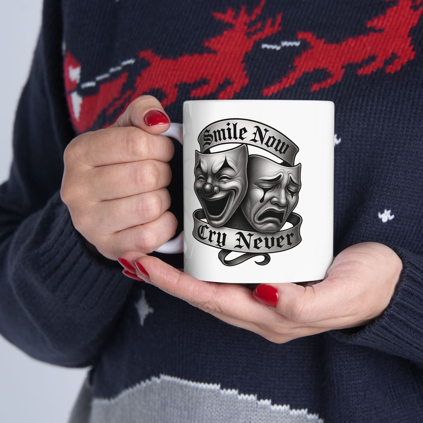 Smile Now, Cry Never Mug | For Coffee Lovers