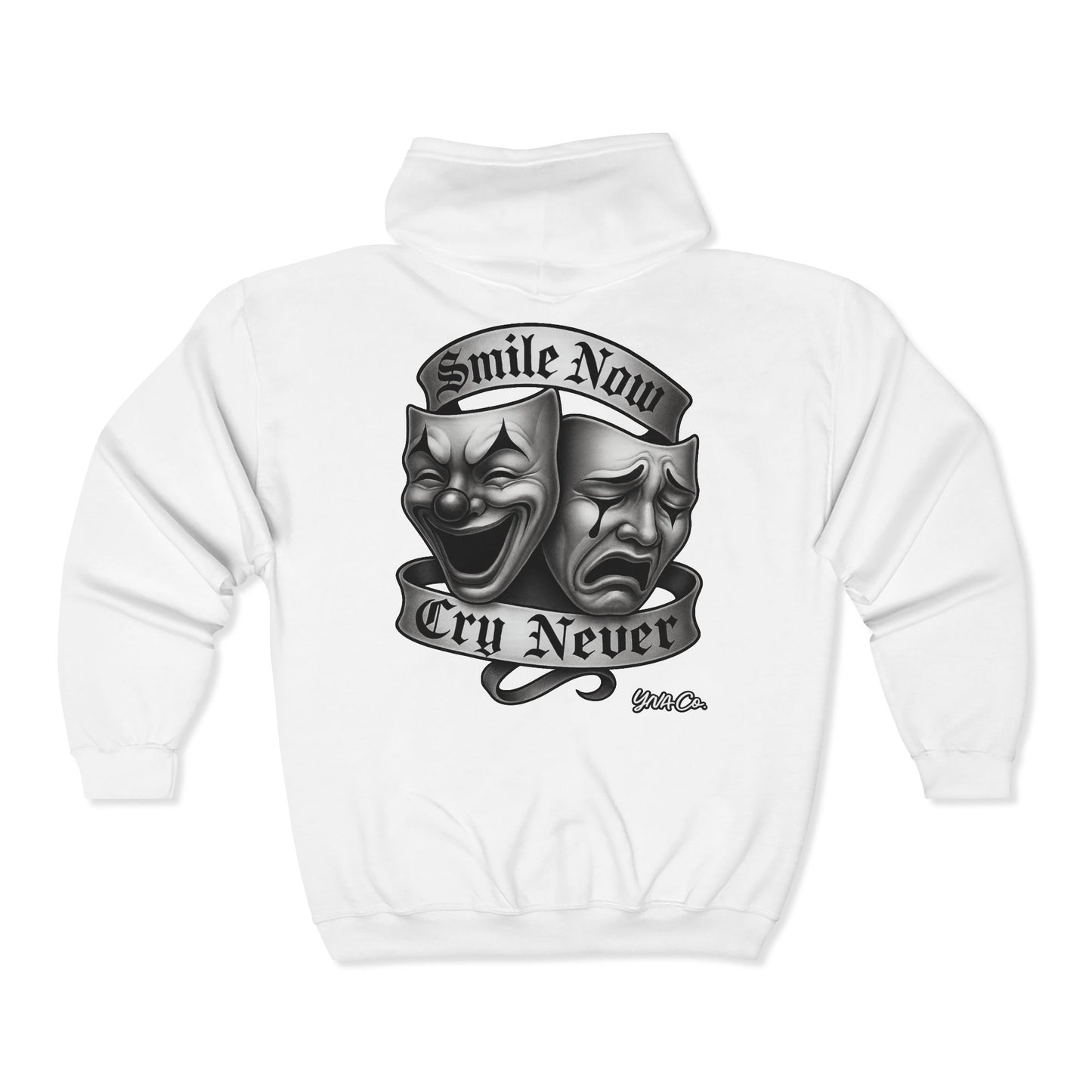Smile Now, Cry Never Full Zip Up Hooded Sweatshirt