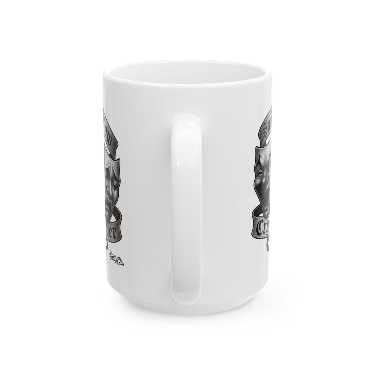 Smile Now, Cry Never Mug | For Coffee Lovers