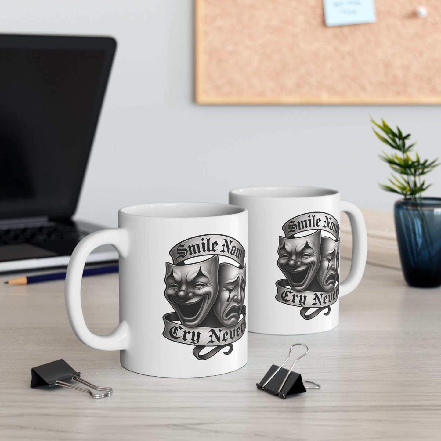 Smile Now, Cry Never Mug | For Coffee Lovers