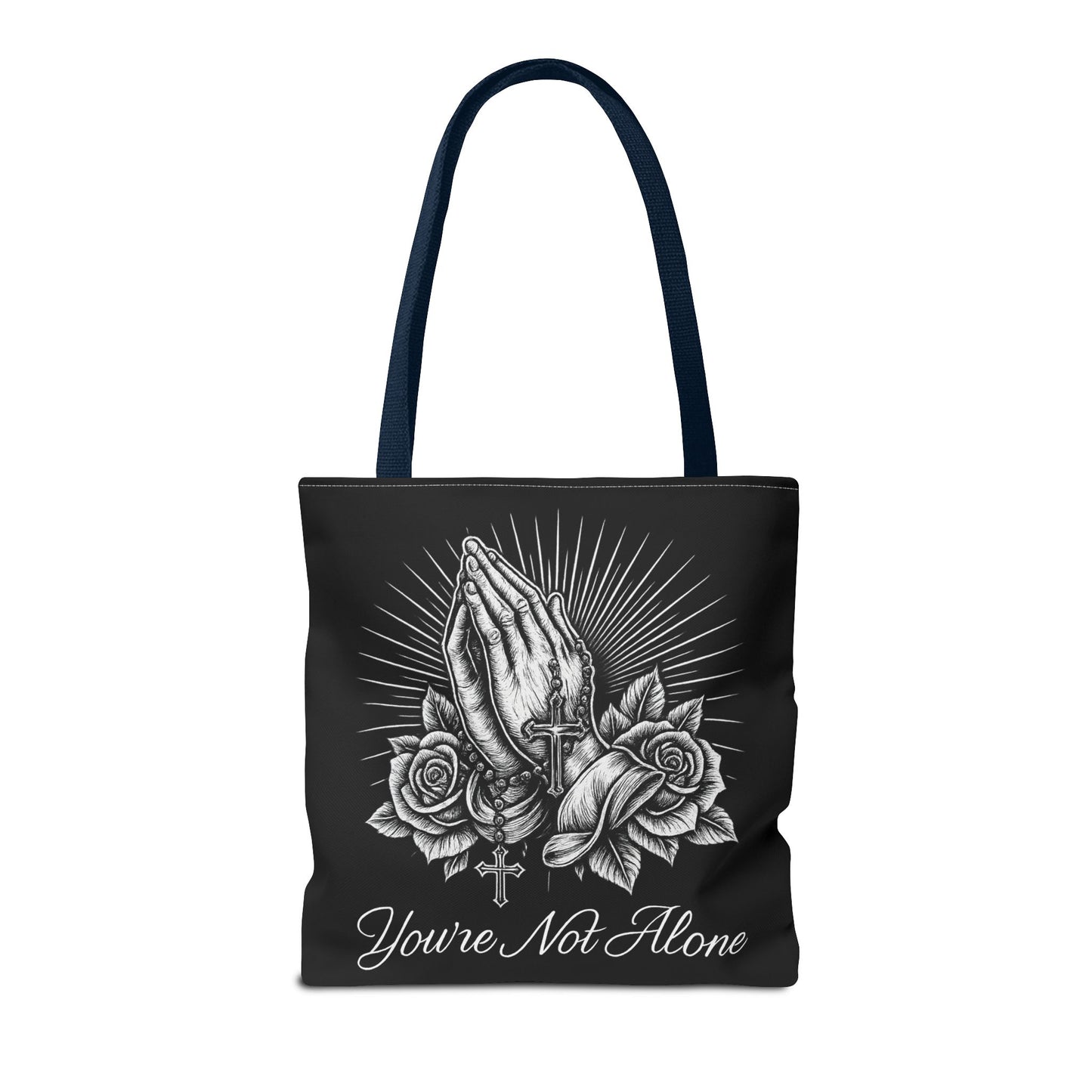 You're Not Alone Tote Bag – Praying Hands Edition
