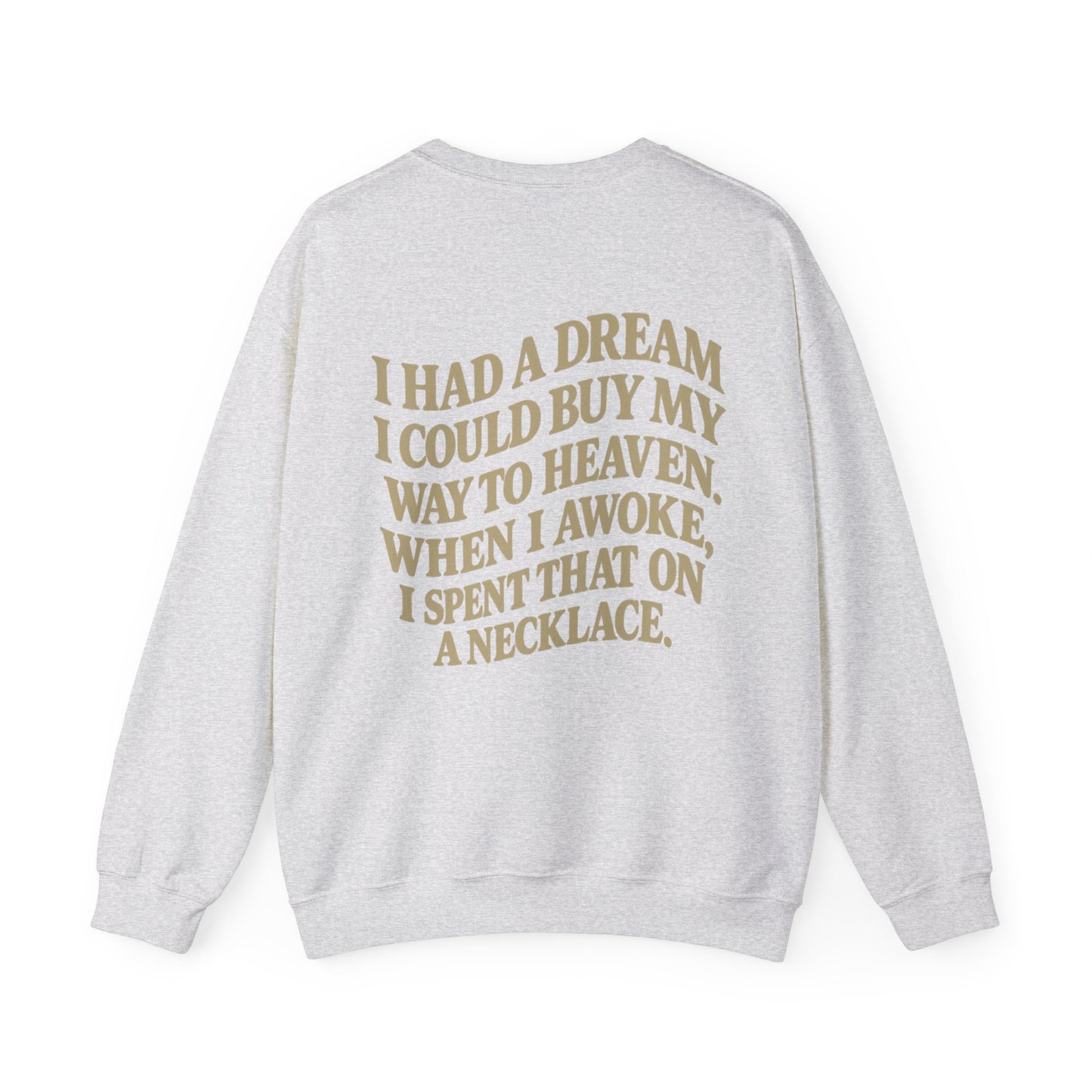 Wait 'Til My Money Right  Crewneck Sweatshirt