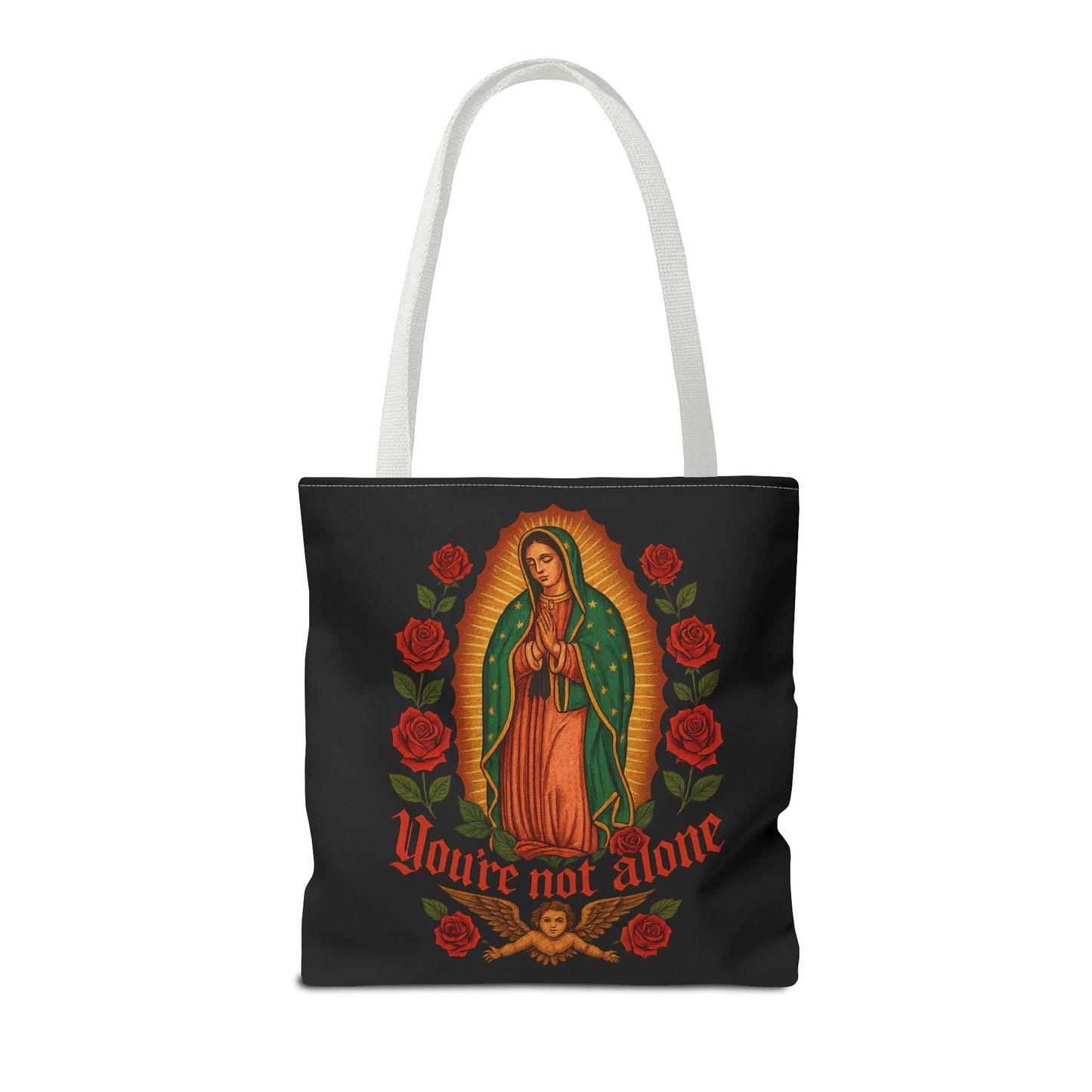 You're Not Alone Tote Bag – Lady of Guadalupe Edition