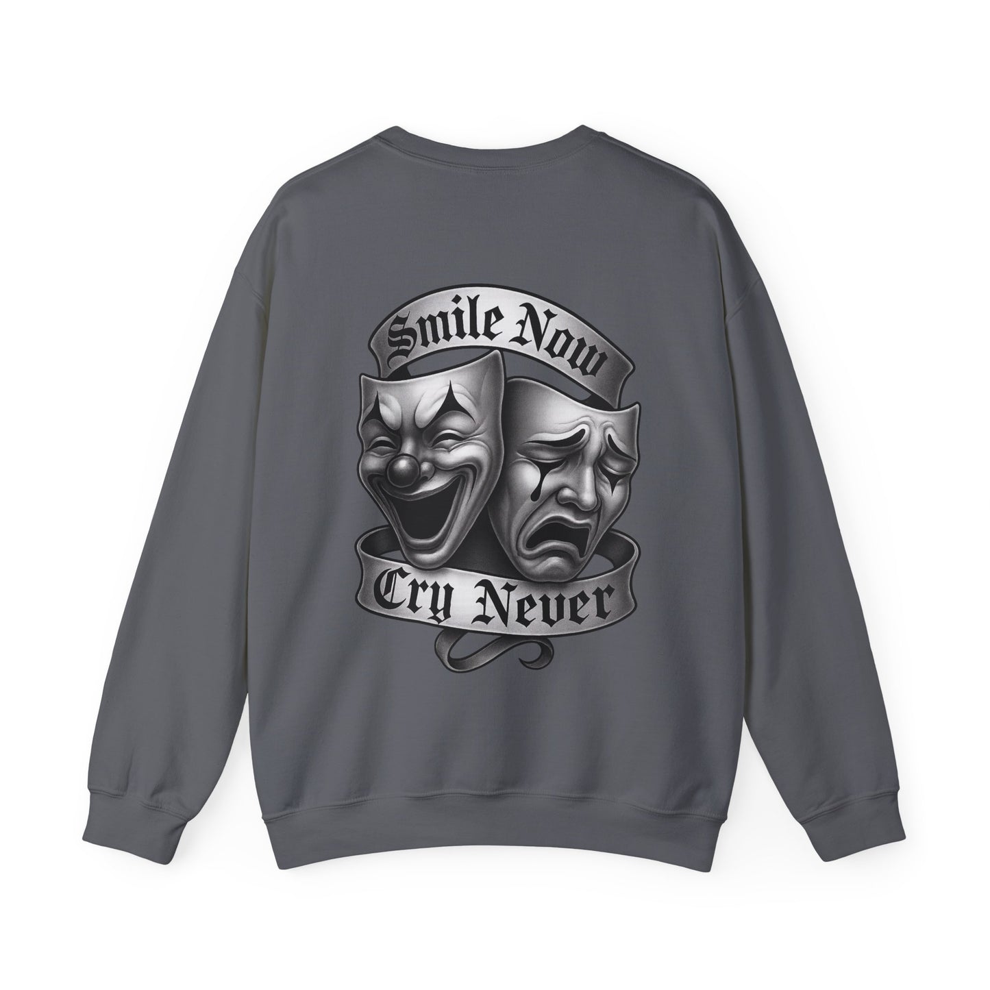 Smile Now, Cry Never Crewneck Sweatshirt