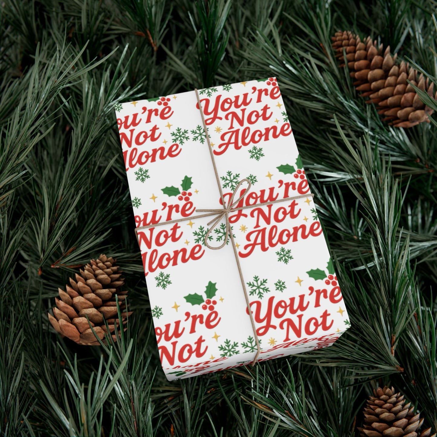 You’re Not Alone Holiday Wrapping Paper | Red & Green Festive Gift Wrap with Positive Message