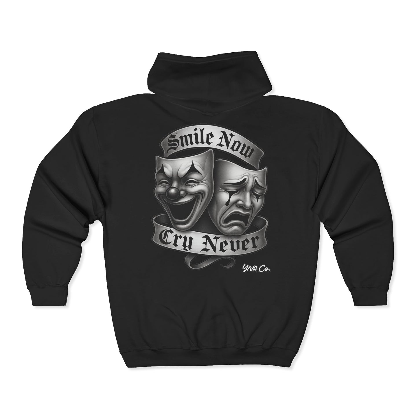 Smile Now, Cry Never Full Zip Up Hooded Sweatshirt