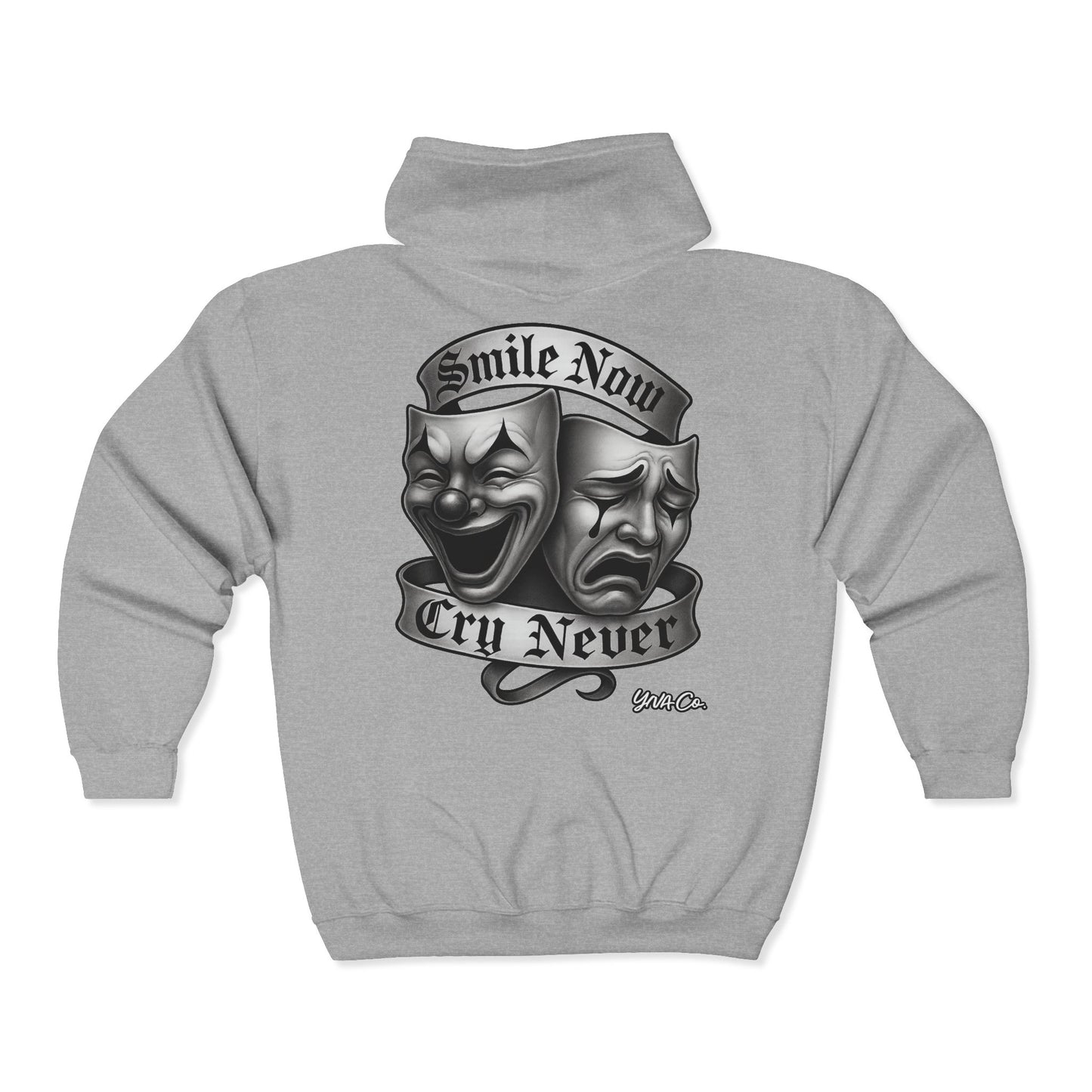 Smile Now, Cry Never Full Zip Up Hooded Sweatshirt