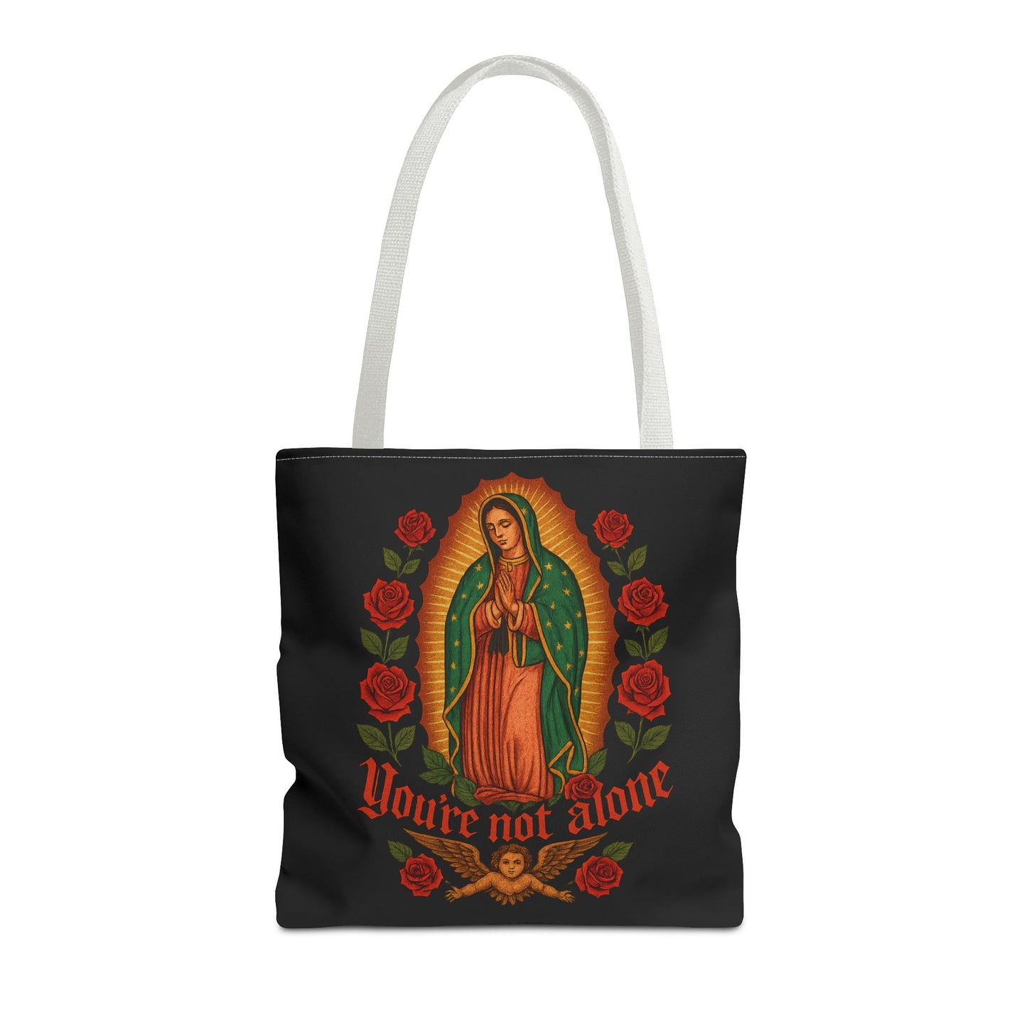 You're Not Alone Tote Bag – Lady of Guadalupe Edition