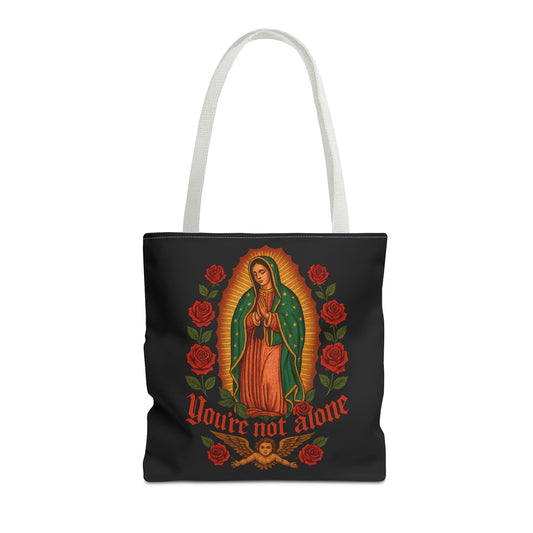 You're Not Alone Tote Bag – Lady of Guadalupe Edition
