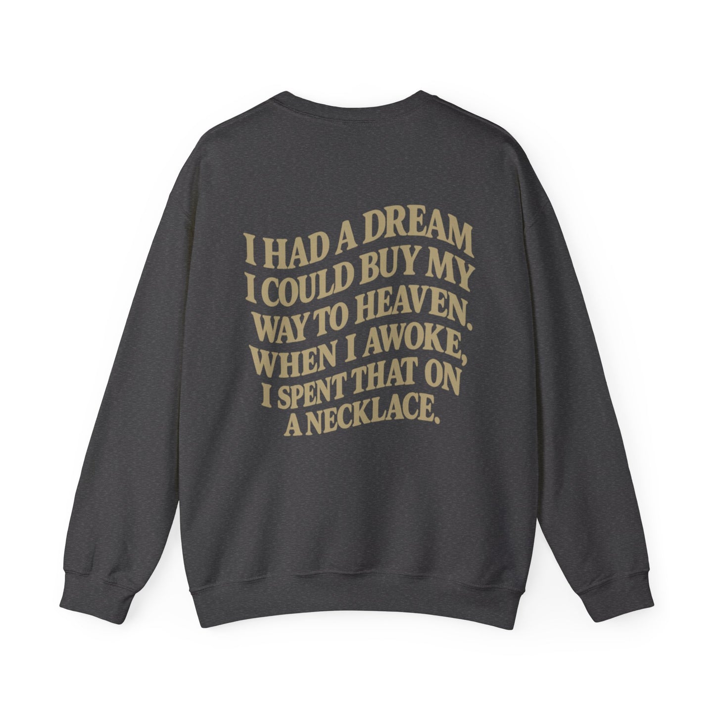 Wait 'Til My Money Right  Crewneck Sweatshirt