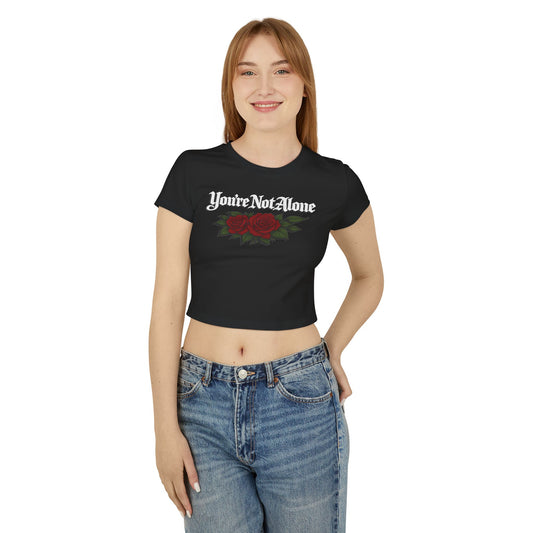 You're Not Alone Women's Baby Tee (Black) - Roses