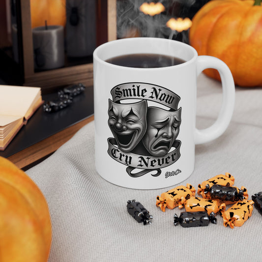 Smile Now, Cry Never Mug | For Coffee Lovers
