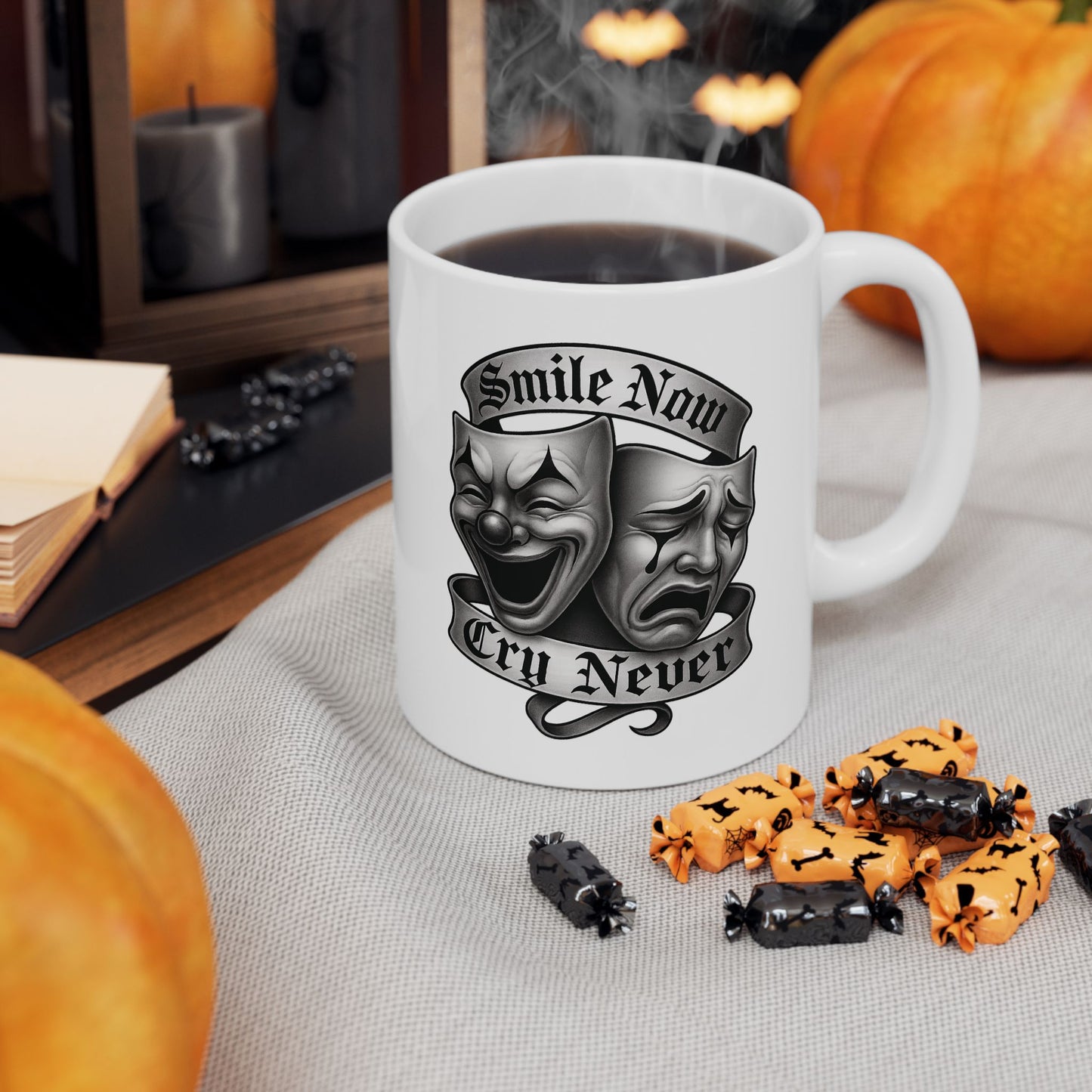 Smile Now, Cry Never Mug | For Coffee Lovers