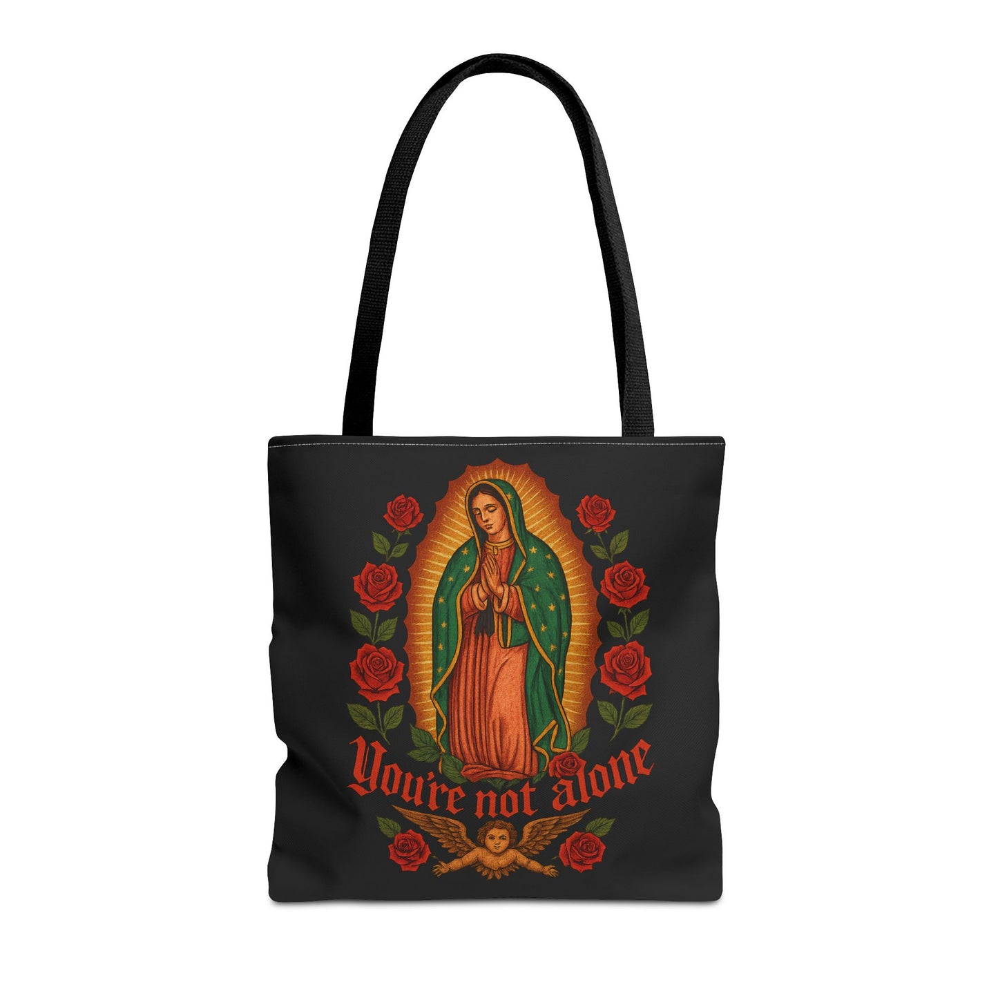 You're Not Alone Tote Bag – Lady of Guadalupe Edition