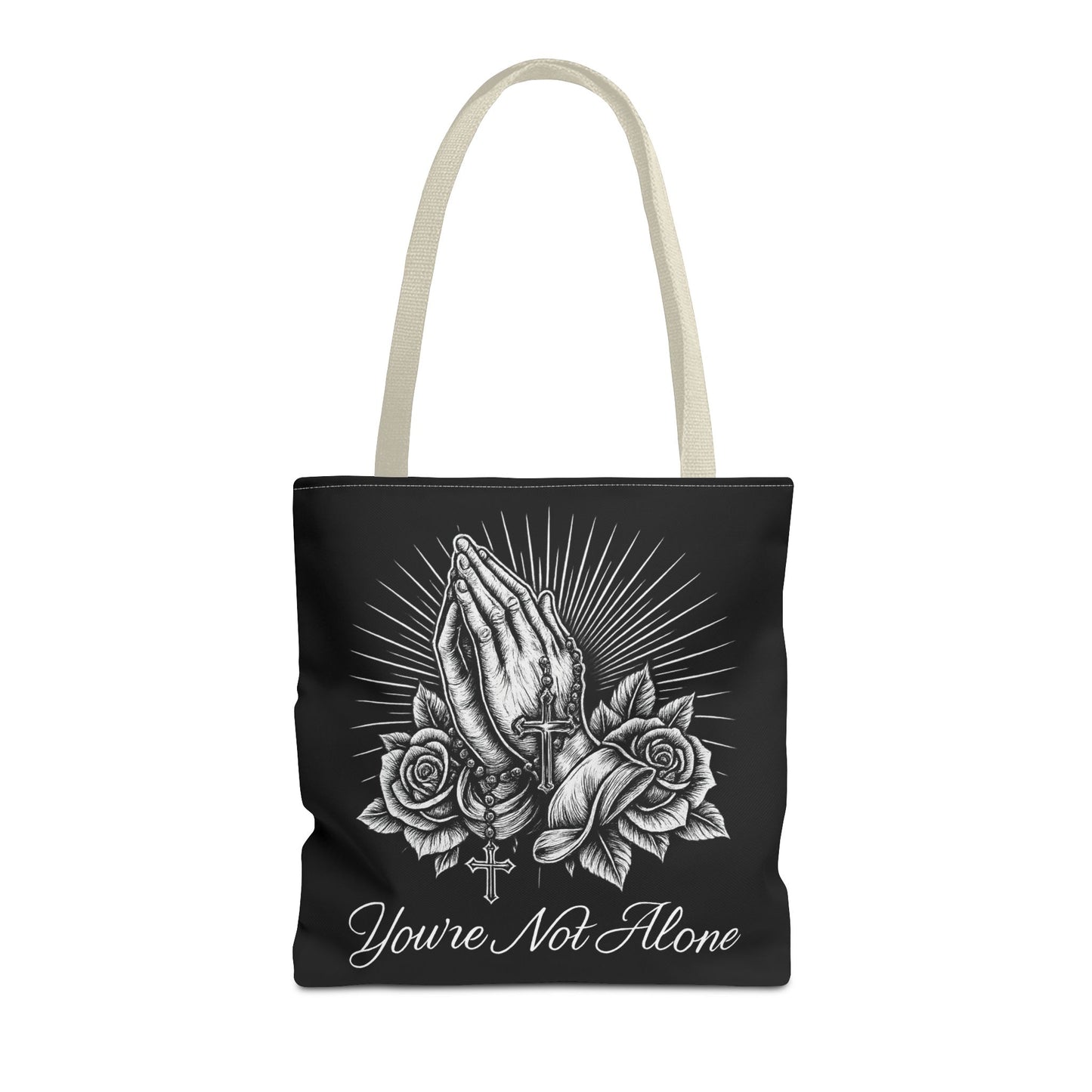 You're Not Alone Tote Bag – Praying Hands Edition