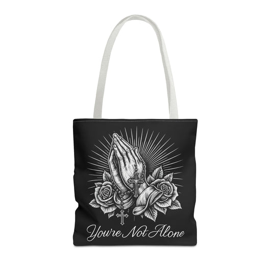 You're Not Alone Tote Bag – Praying Hands Edition