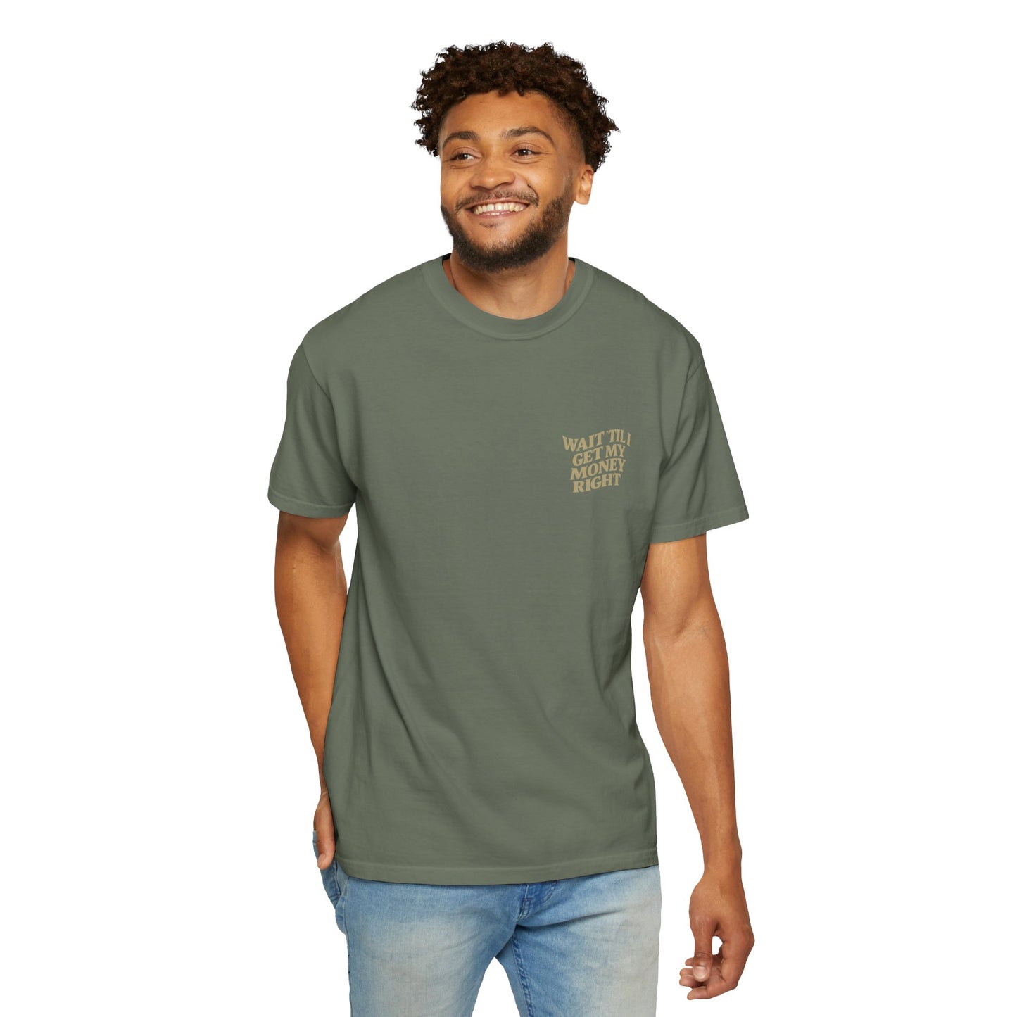 Wait 'Til My Money Right Tee