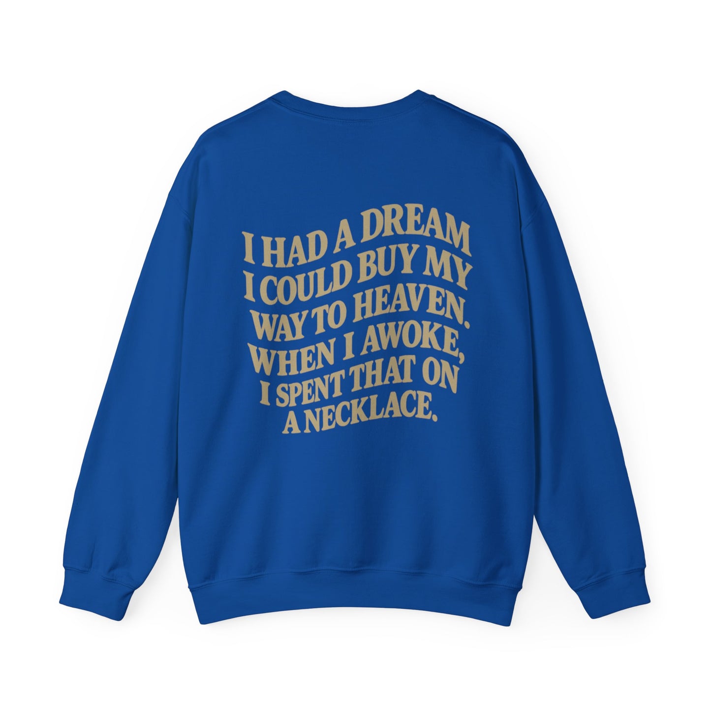Wait 'Til My Money Right  Crewneck Sweatshirt