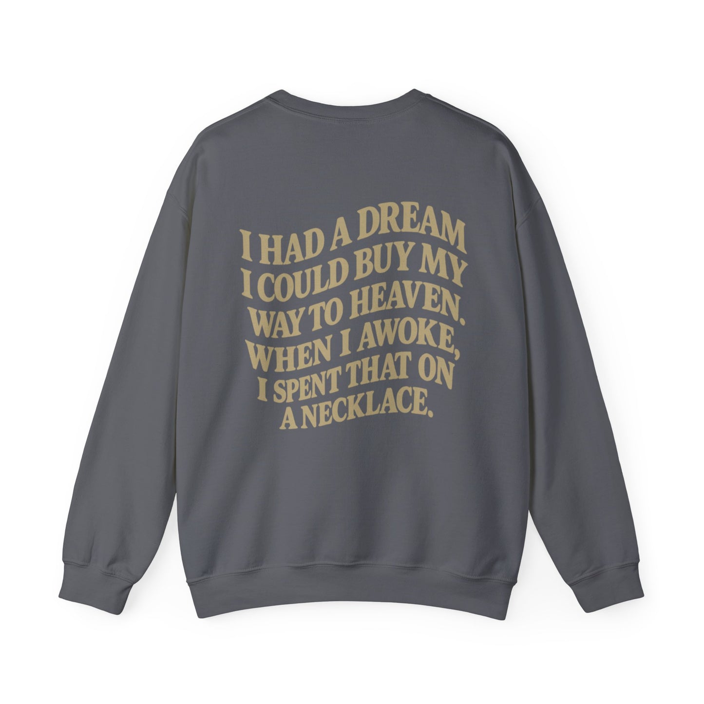 Wait 'Til My Money Right  Crewneck Sweatshirt