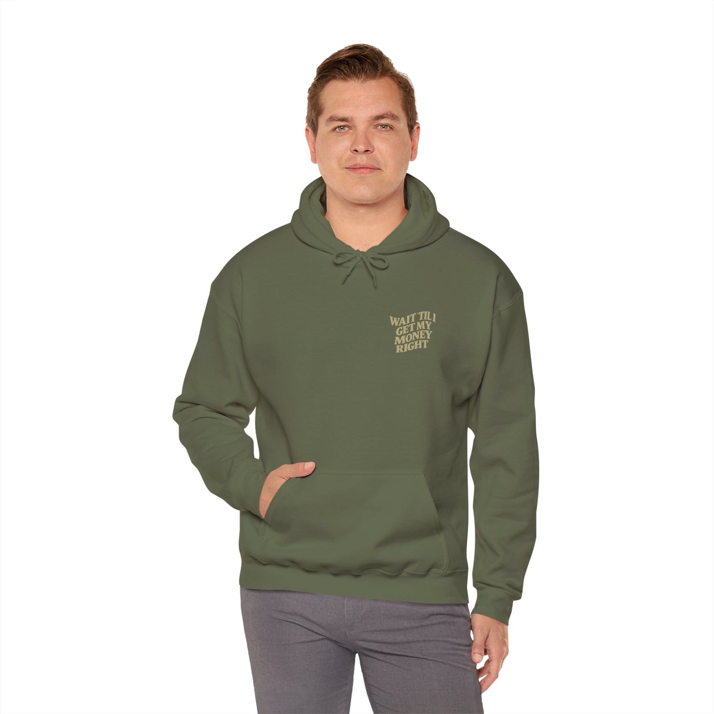 Wait 'Til My Money Right Hoodie