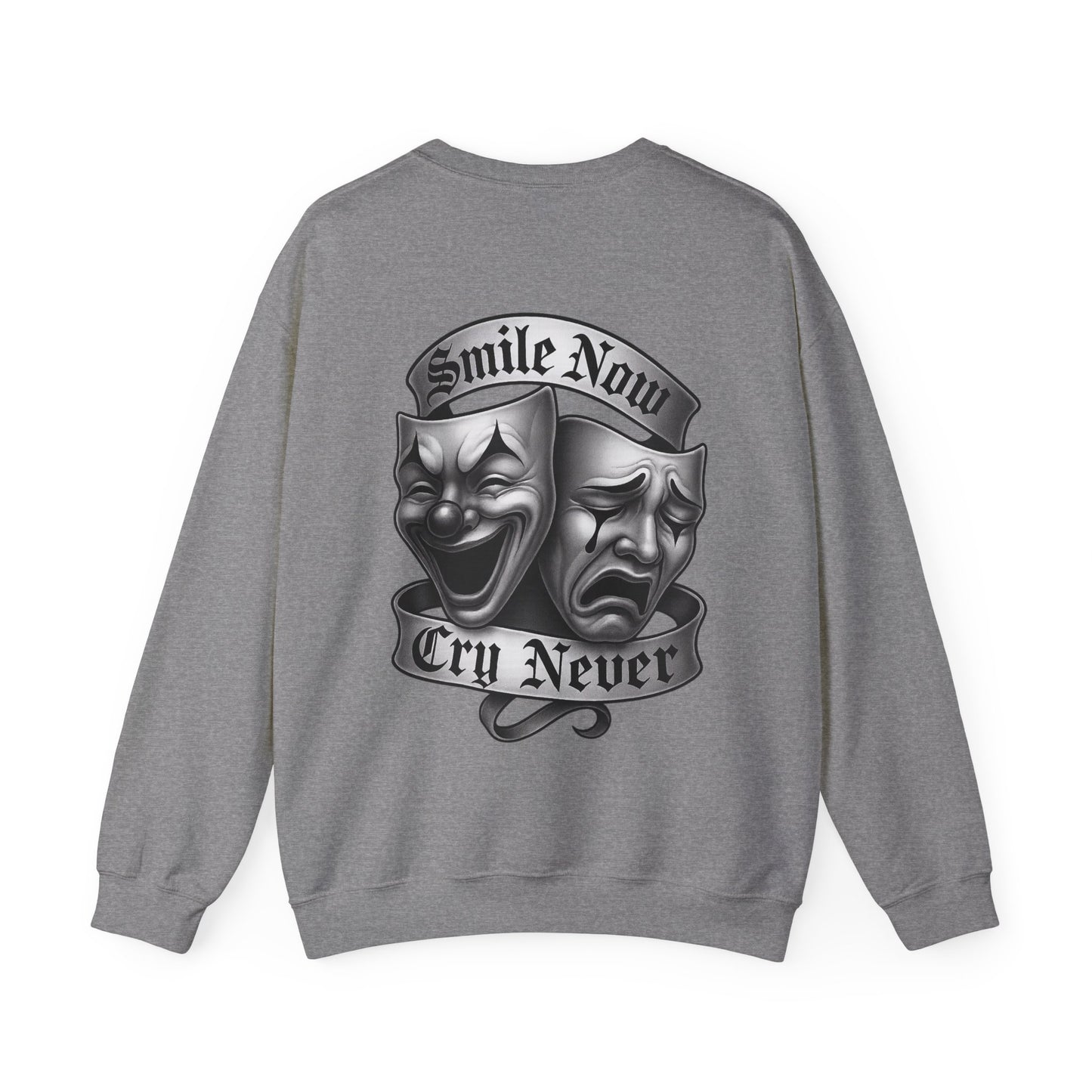 Smile Now, Cry Never Crewneck Sweatshirt