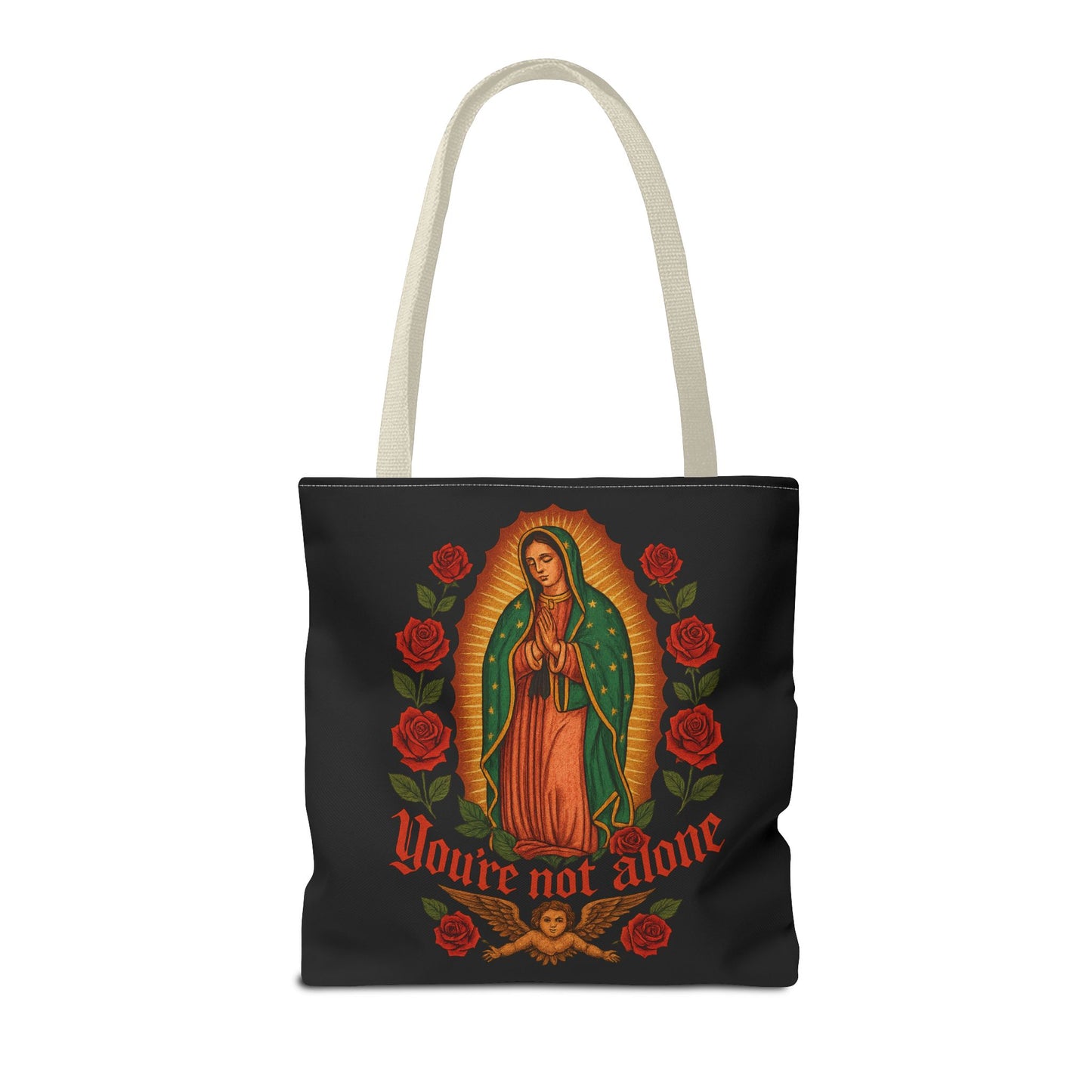 You're Not Alone Tote Bag – Lady of Guadalupe Edition