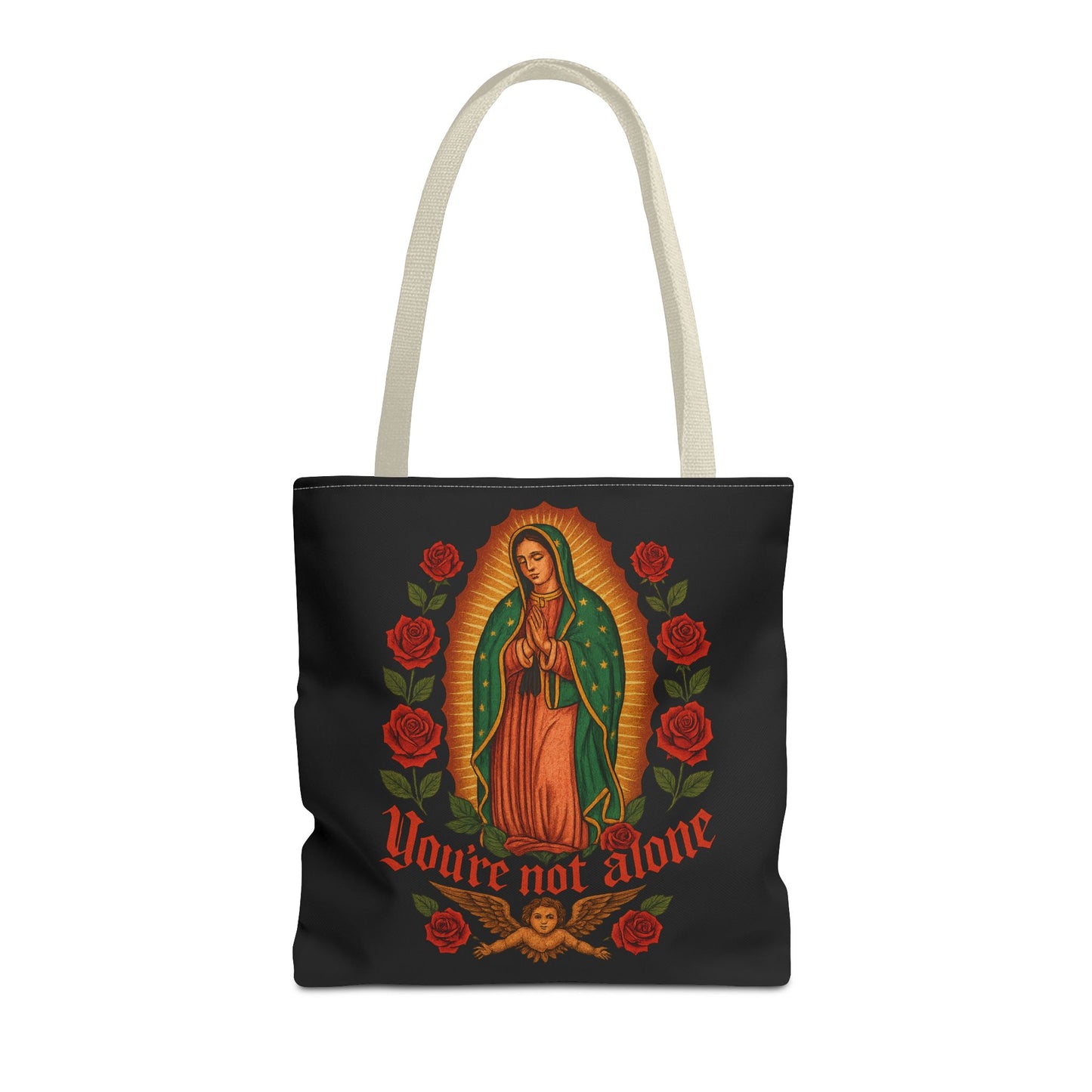 You're Not Alone Tote Bag – Lady of Guadalupe Edition