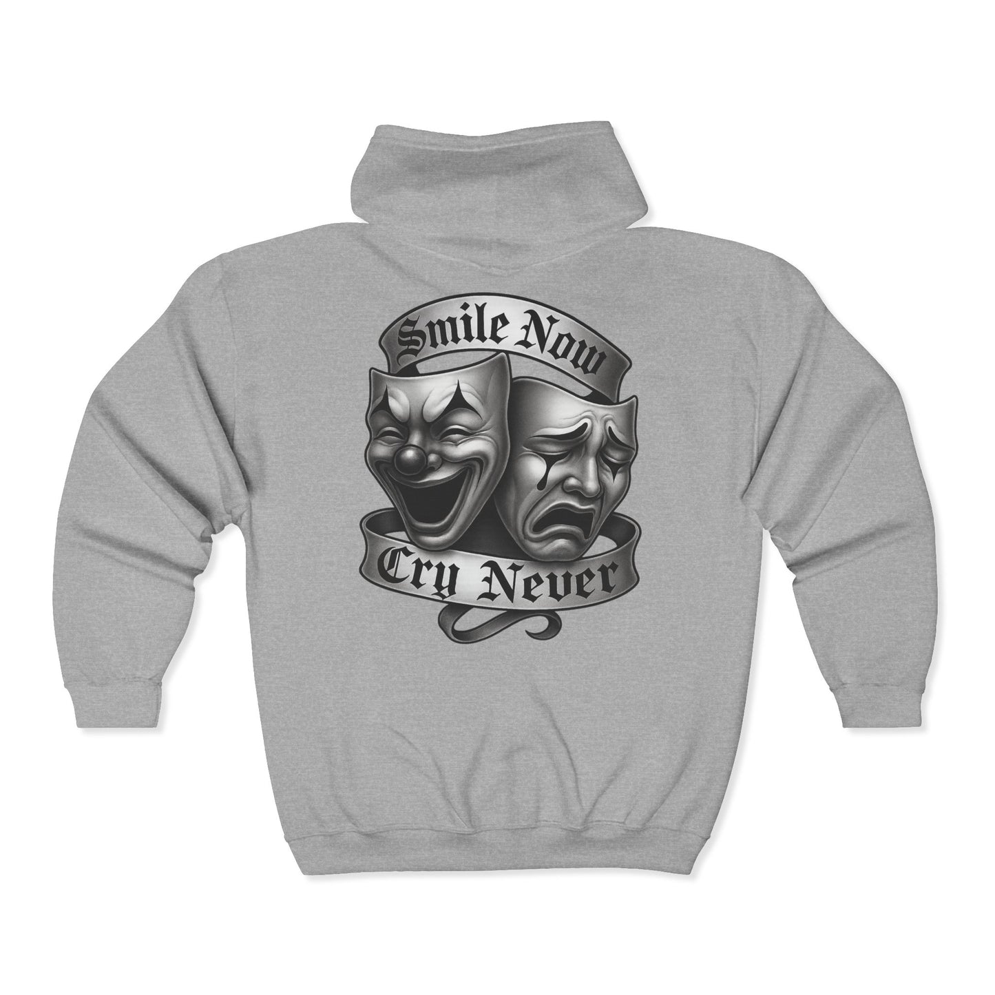 Smile Now, Cry Never Full Zip Up Hooded Sweatshirt