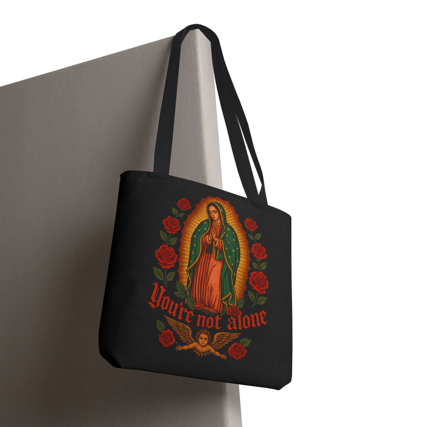 You're Not Alone Tote Bag – Lady of Guadalupe Edition