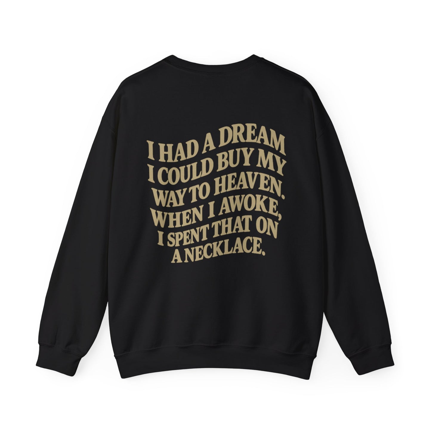 Wait 'Til My Money Right  Crewneck Sweatshirt