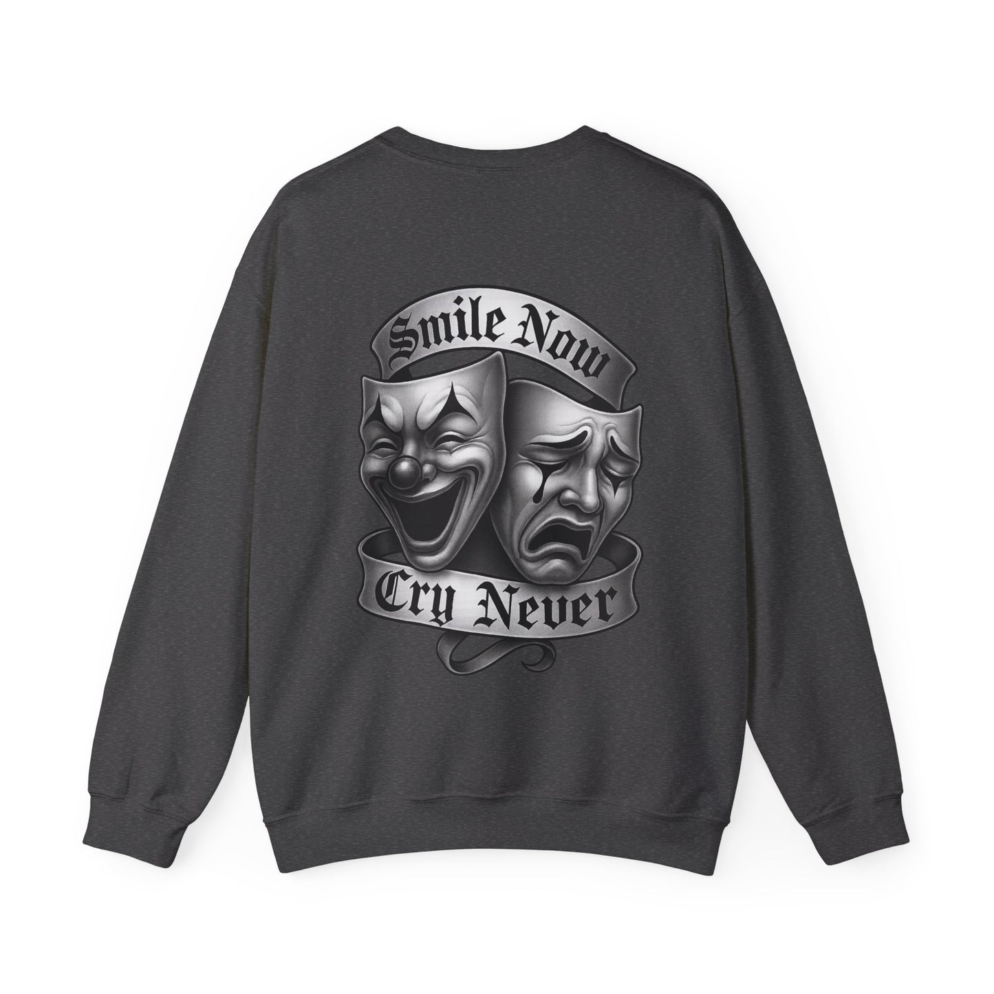 Smile Now, Cry Never Crewneck Sweatshirt