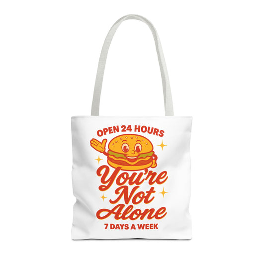 You're Not Alone Tote Bag – Open 24 Hours Edition
