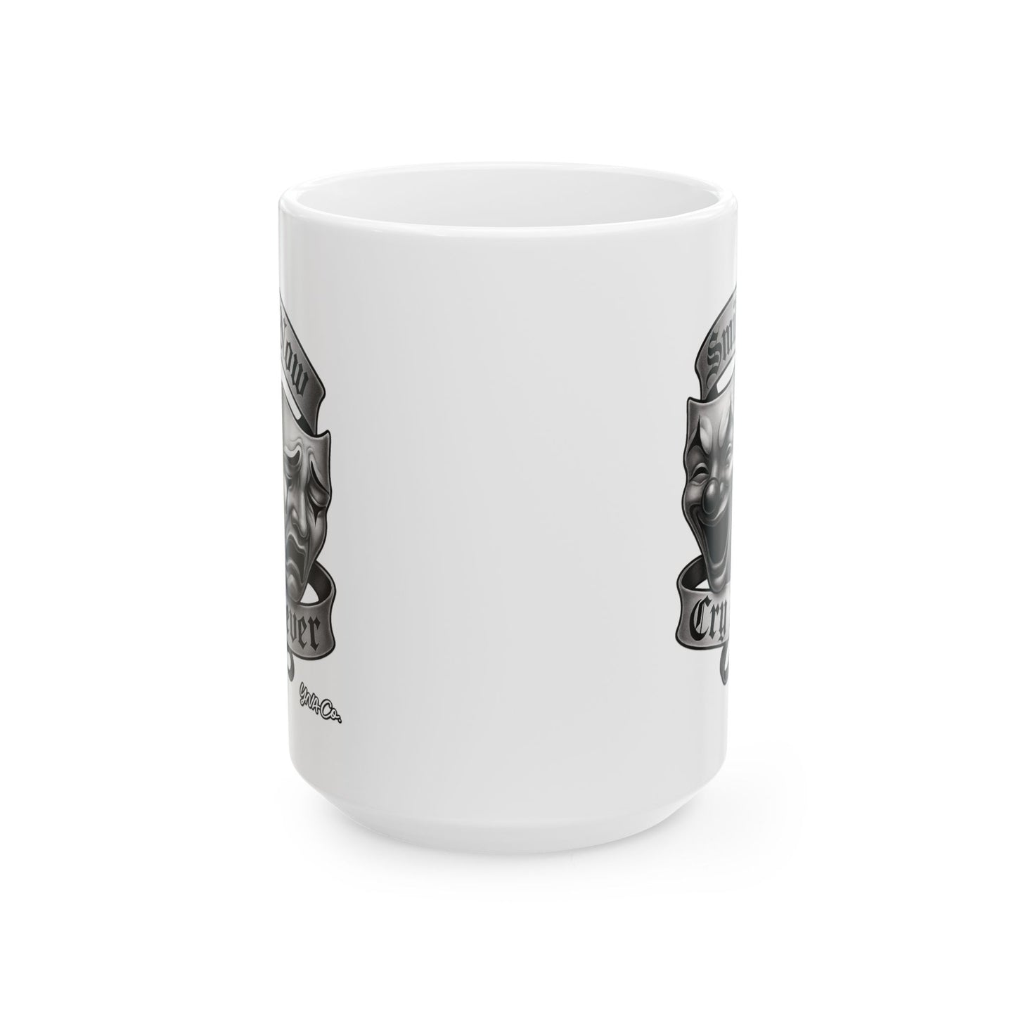 Smile Now, Cry Never Mug | For Coffee Lovers