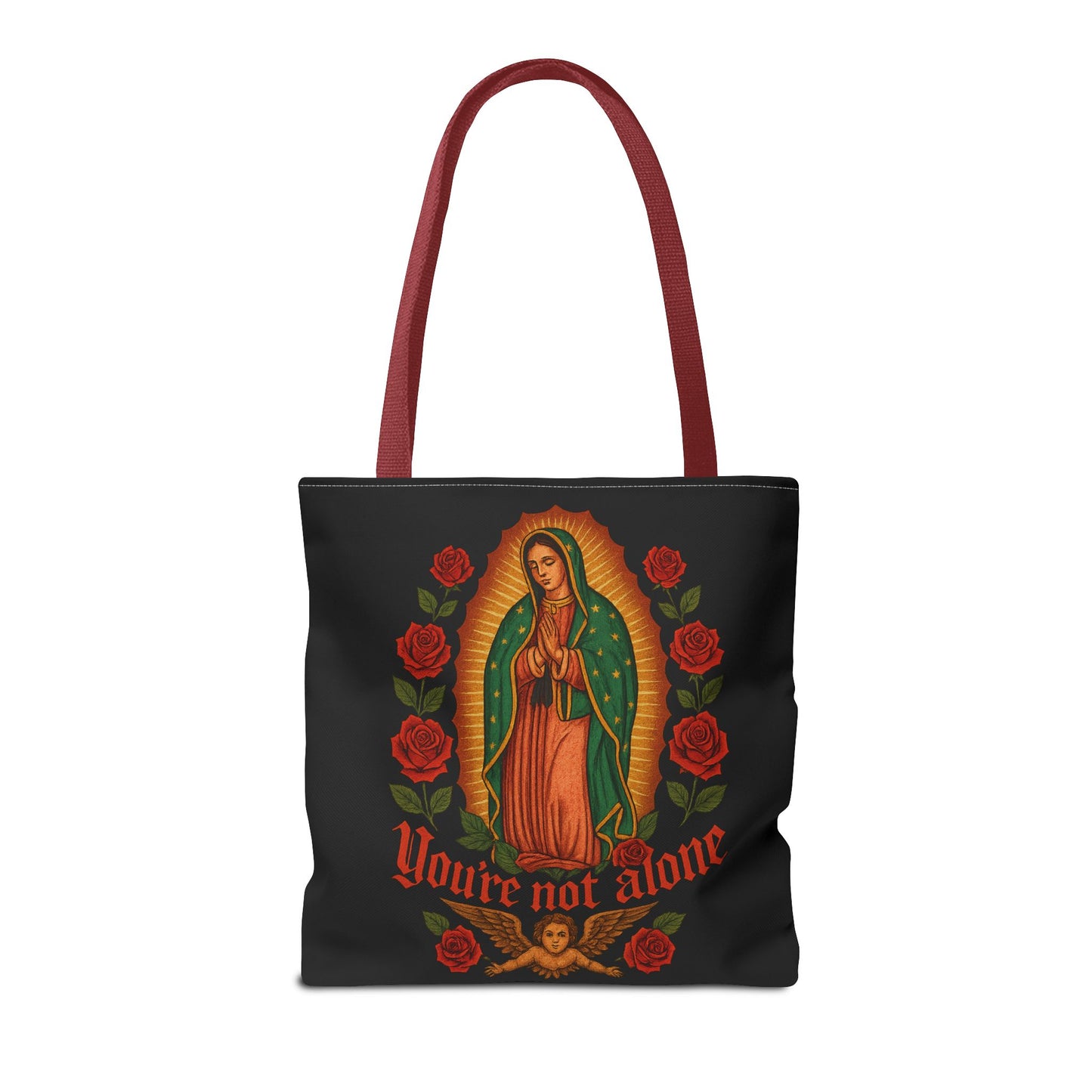 You're Not Alone Tote Bag – Lady of Guadalupe Edition