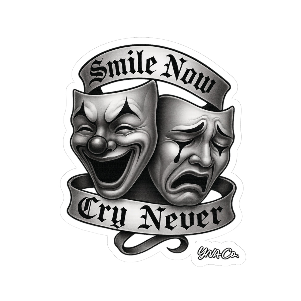 Smile Now, Cry Never Sticker