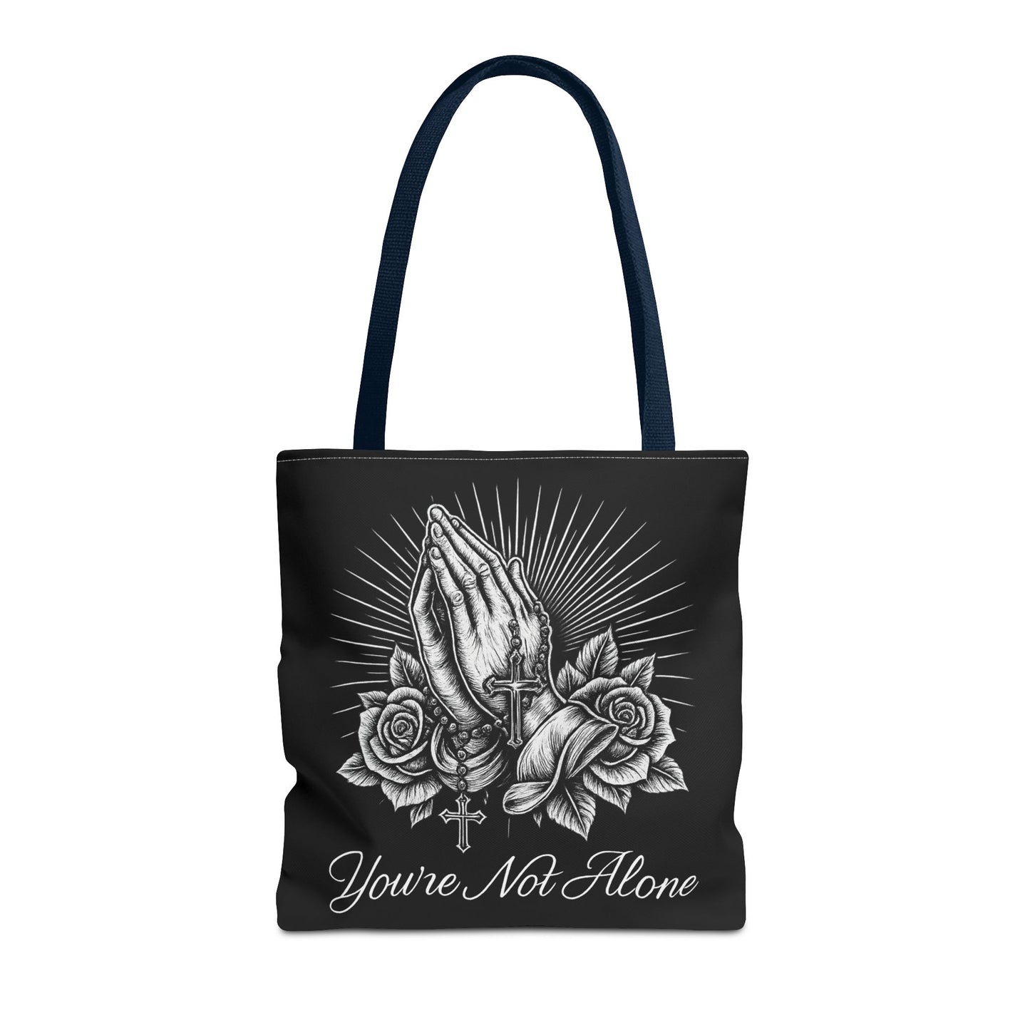 You're Not Alone Tote Bag – Praying Hands Edition