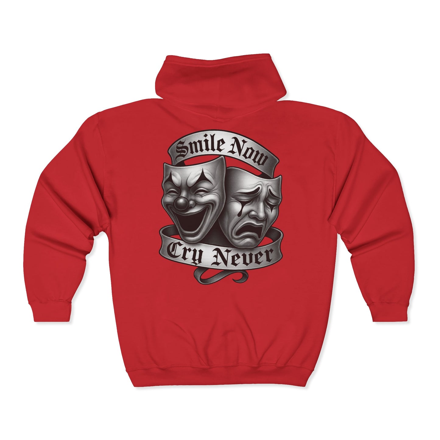 Smile Now, Cry Never Full Zip Up Hooded Sweatshirt
