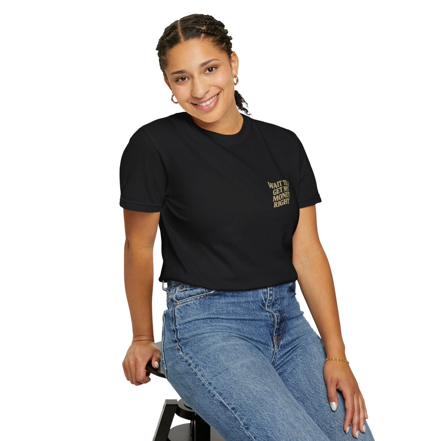 Wait 'Til My Money Right Tee