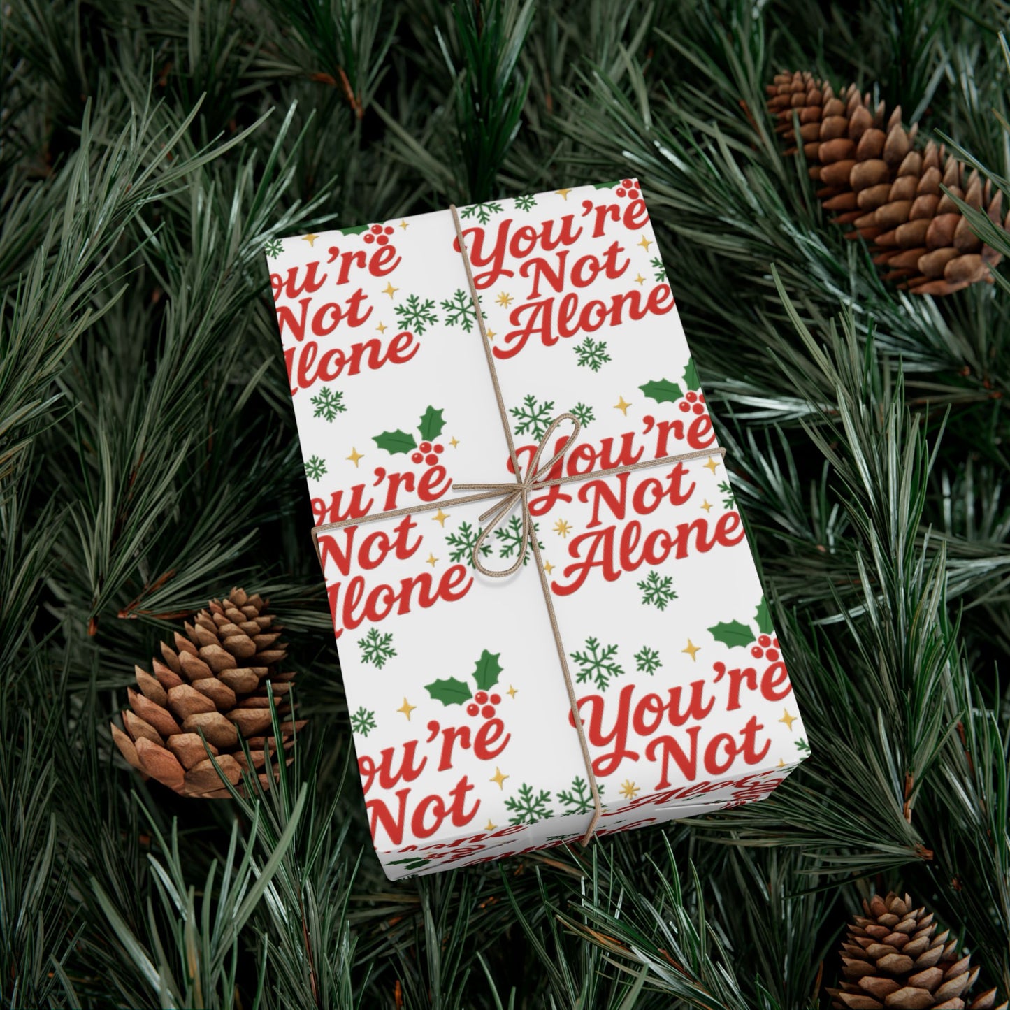 You’re Not Alone Holiday Wrapping Paper | Red & Green Festive Gift Wrap with Positive Message